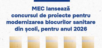 MEC lansează concursul de proiecte pentru modernizarea blocurilor sanitare din școli, pentru anul 2026