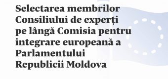 Parlamentul demarează procedura de selectare a membrilor Consiliului de experți pe lângă Comisia pentru integrare europeană