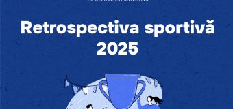 Retrospectiva sportivă a anului 2025