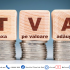 Un nou regim fiscal privind TVA va intra în vigoare din 01 ianuarie 2026