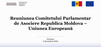 Legislativul va găzdui cea de-a XVI-a reuniune a Comitetului Parlamentar de Asociere Republica Moldova – Uniunea Europeană