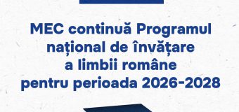 MEC continuă Programul național de învățare a limbii române pentru perioada 2026-2028