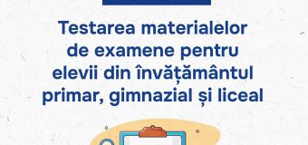 MEC anunță testarea materialelor de examene pentru elevii din învățământul primar, gimnazial și liceal
