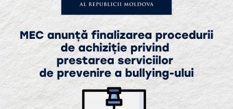 MEC anunță finalizarea procedurii de achiziție privind prestarea serviciilor de prevenire a bullying-ului