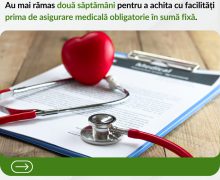 Au mai rămas două săptămâni pentru a achita cu facilități polița medicală