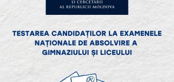 În perioada 23 martie – 03 aprilie 2026 are loc testarea candidaților la examenele naționale de absolvire de gimnaziu și liceu