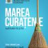 Marea Curățenie de Primăvară va avea loc și în aceast weekend
