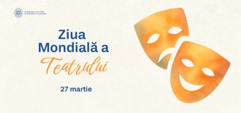 Astăzi este marcată Ziua Mondială a Teatrului