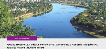 Asociația Promo-LEX a depus denunț penal la Procuratura Generală în legătură cu poluarea masivă a fluviului Nistru