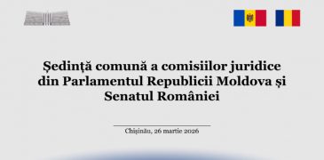 Comisiile juridice din Parlamentul Republicii Moldova și Senatul României se reunesc în ședință comună la Chișinău