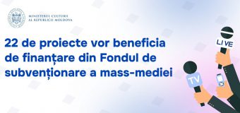 22 de proiecte vor beneficia de finanțare din Fondul de subvenționare a mass-mediei