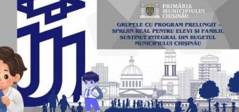 Primăria Chișinău lansează campania de informare privind organizarea și funcționarea Grupelor cu Program Prelungit