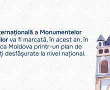 Ziua Internațională a Monumentelor și Siturilor va fi marcată în Republica Moldova printr-un plan național de activități