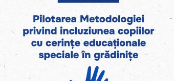 MEC a aprobat pilotarea Metodologiei privind incluziunea copiilor cu cerințe educaționale speciale în grădinițe
