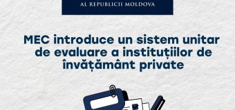 Ministerul Educației și Cercetării introduce un sistem unitar de evaluare a instituțiilor de învățământ private