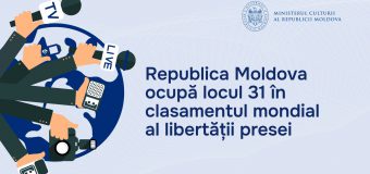Republica Moldova ocupă locul 31 în clasamentul mondial al libertății presei