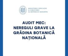 Auditul MEC a constatat nereguli grave la Grădina Botanică Națională: rezultatele au fost transmise la CNA