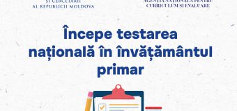 MEC: Începe testarea națională în învățământul primar