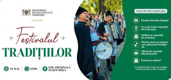 Primăria Chișinău organizează prima ediție a Festivalului Tradițiilor