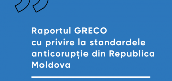 Raportul GRECO cu privire la standardele anticorupție din Republica Moldova: Progrese înregistrate, dar ritmul rămâne insuficient