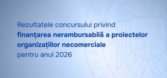 Rezultatele concursului privind finanțarea nerambursabilă a proiectelor organizațiilor necomerciale pentru anul 2026