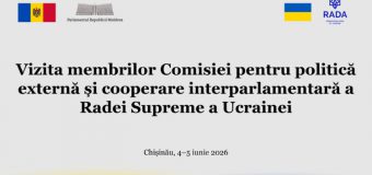 Deputații ucraineni din Comisia pentru politică externă și cooperare interparlamentară, în vizită în Republica Moldova