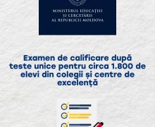 Examen de calificare după teste unice pentru circa 1.800 de elevi din colegii și centre de excelență