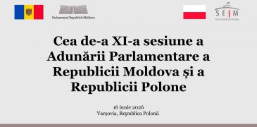Adunarea Parlamentară a Republicii Moldova și a Republicii Polone se întrunește la Varșovia