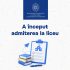A început admiterea în licee: peste 13.700 de locuri disponibile în 308 instituții