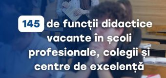 MEC lansează concursul pentru ocuparea a 145 de funcții didactice vacante în școli profesionale, colegii și centre de excelență
