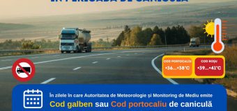 Restricții de circulație pentru vehiculele de mare tonaj în perioada de caniculă