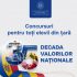 Concursuri pentru toți elevii din țară, organizate în cadrul Decadei Valorilor Naționale